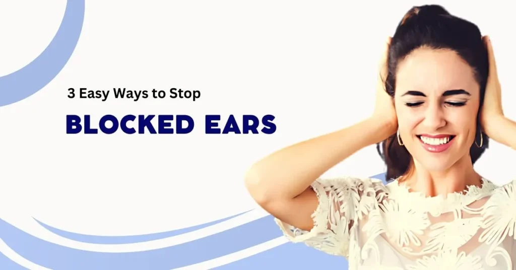 Home 28 3 Easy Ways to Stop Blocked Ears and Remove Wax