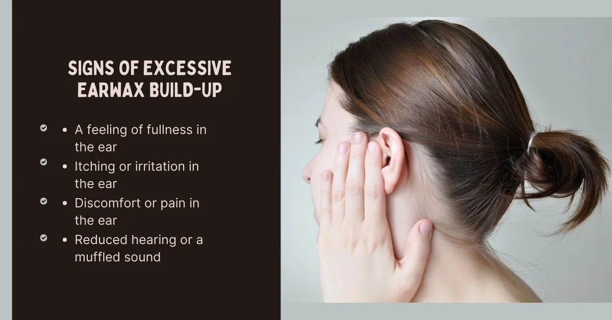 Signs of Excessive Earwax Build up