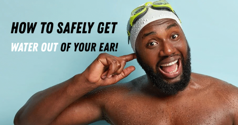 Blog 26 How To Get Water Out of Your Ear.