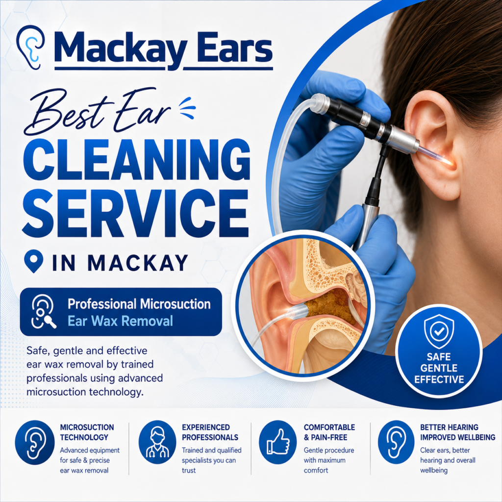 Best Ear Cleaning Service in Mackay – Professional Microsuction Ear Wax Removal